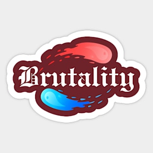 BRUTALITY Sticker